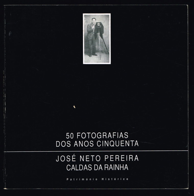 50 FOTOGRAFIAS DOS ANOS CINQUENTA - Jos Neto Pereira